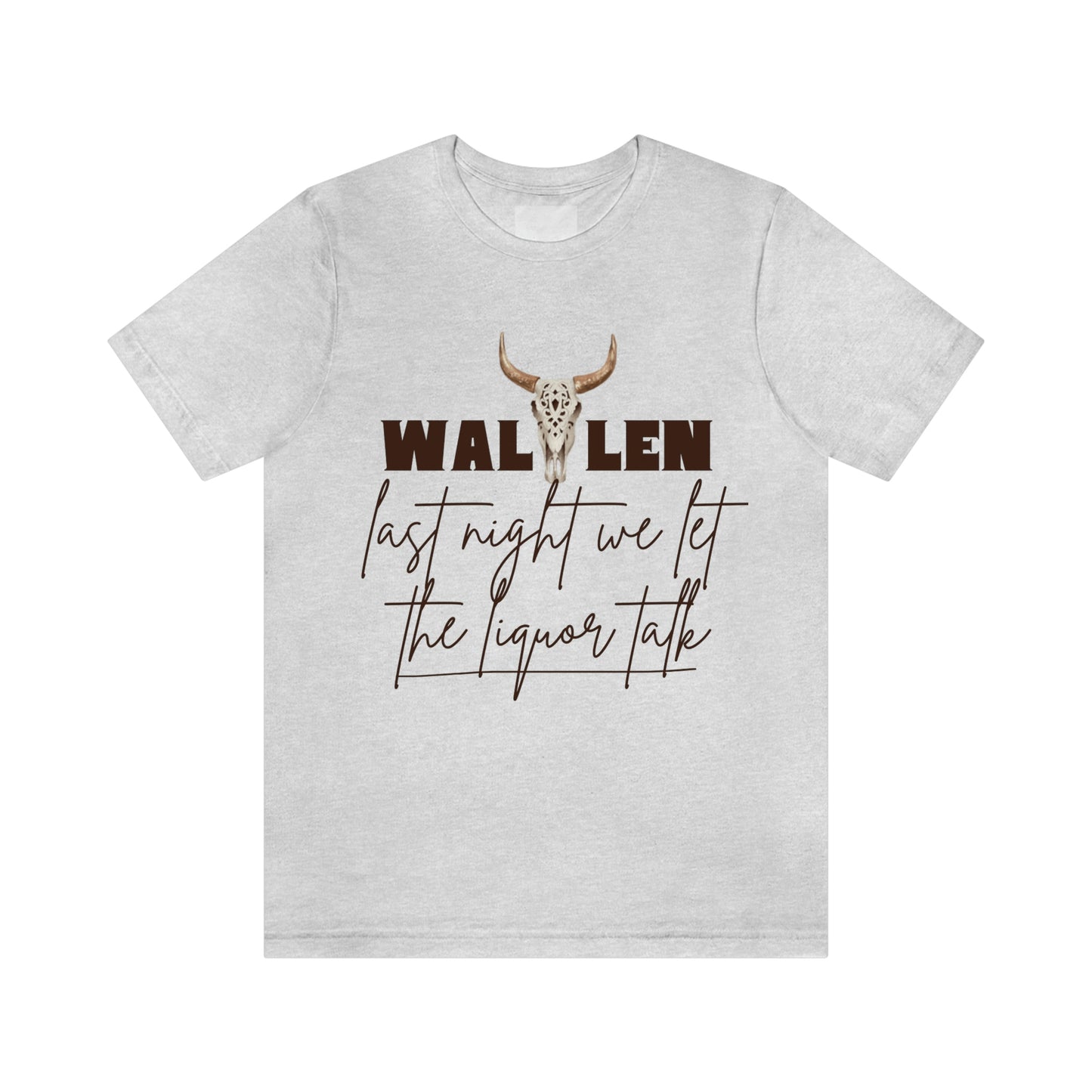 Morgan Wallen last night we let the liquor talk lyrics Tee