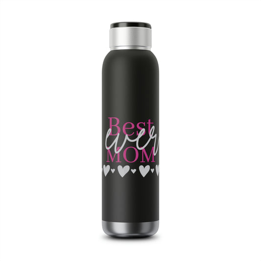 Best Mom Ever Copper Vacuum Audio Bottle 22oz