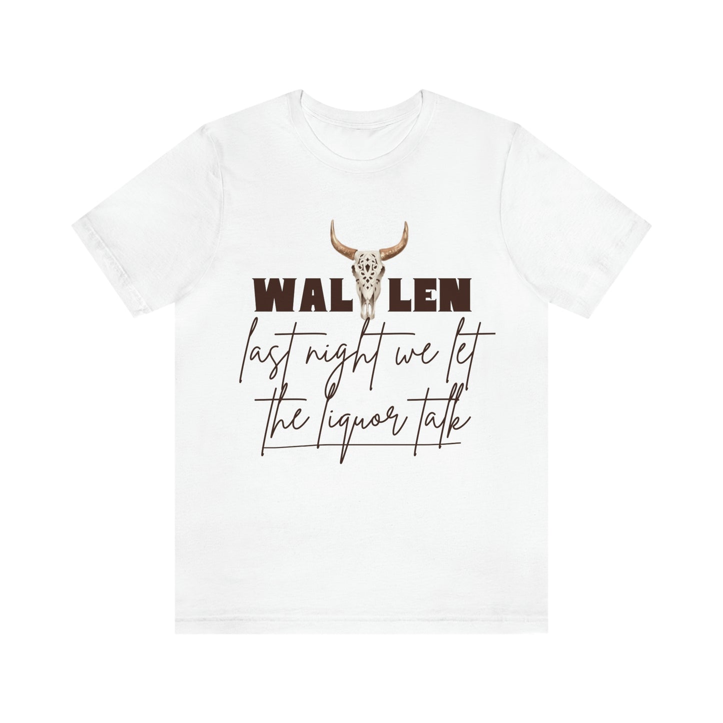 Morgan Wallen last night we let the liquor talk lyrics Tee